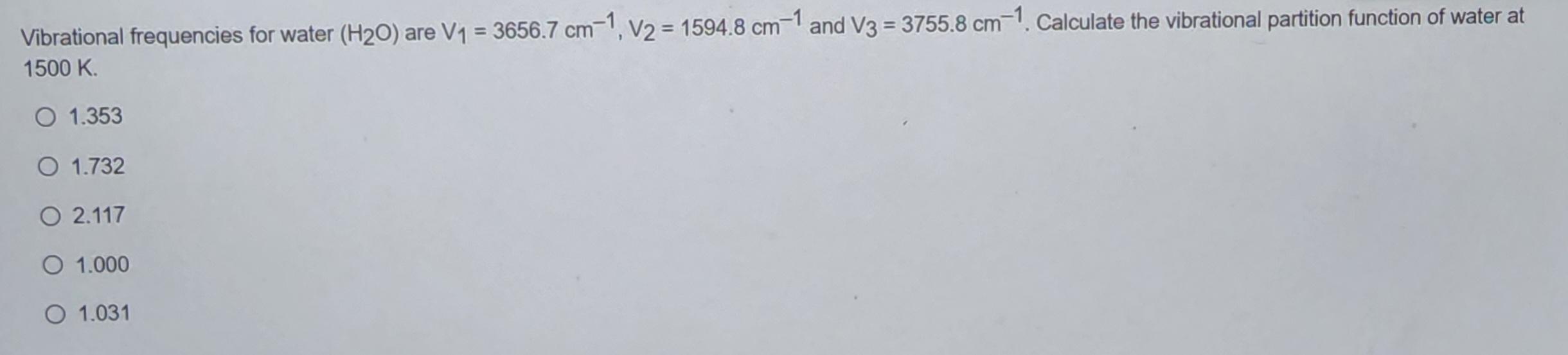 Solved Vibrational frequencies for water (H2O) are V₁ =