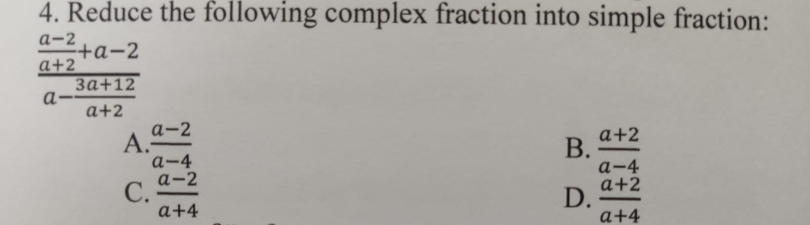 Solved 4. Reduce the following complex fraction into simple | Chegg.com