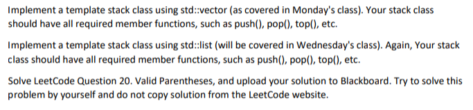 Solved Implement a template stack class using std::vector | Chegg.com