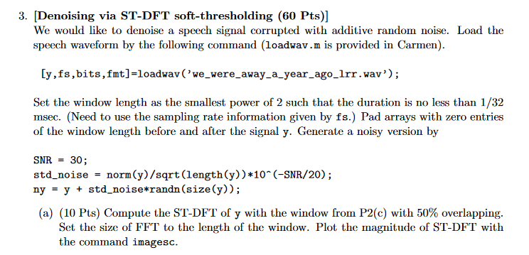 3. [Denoising via ST-DFT soft-thresholding (60 Pts)] | Chegg.com
