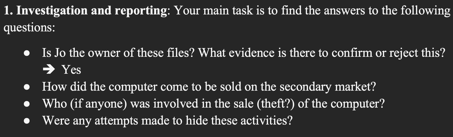 1. Investigation and reporting: Your main task is to | Chegg.com