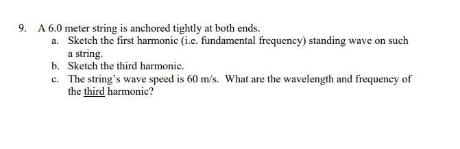 Solved 9. A 6.0 meter string is anchored tightly at both | Chegg.com