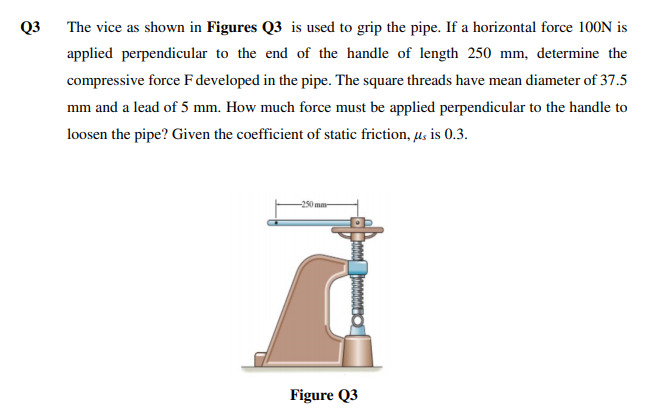 Solved Q3 The vice as shown in Figures Q3 is used to grip | Chegg.com