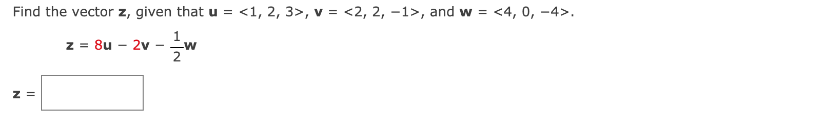 Solved Find the vector z, given that u = , V