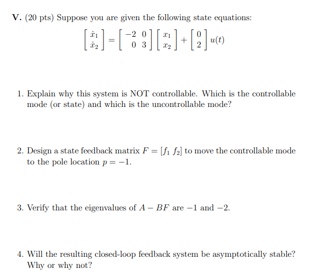 Solved V. (20 pts) Suppose you are given the following state | Chegg.com