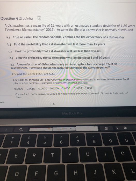 Solved Question 4(3 points) A dishwasher has a mean life of