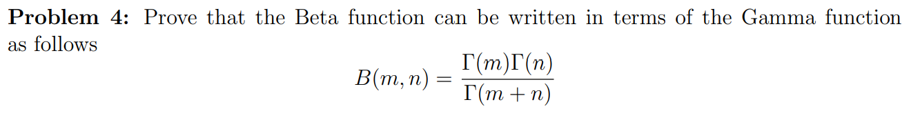 Solved Problem 4: Prove that the Beta function can be | Chegg.com
