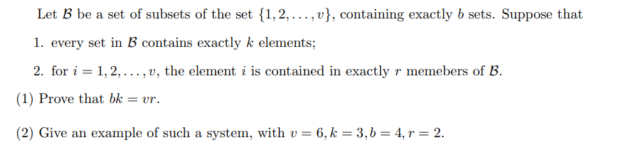 Solved Let B Be A Set Of Subsets Of The Set {1,2,…,v}, | Chegg.com