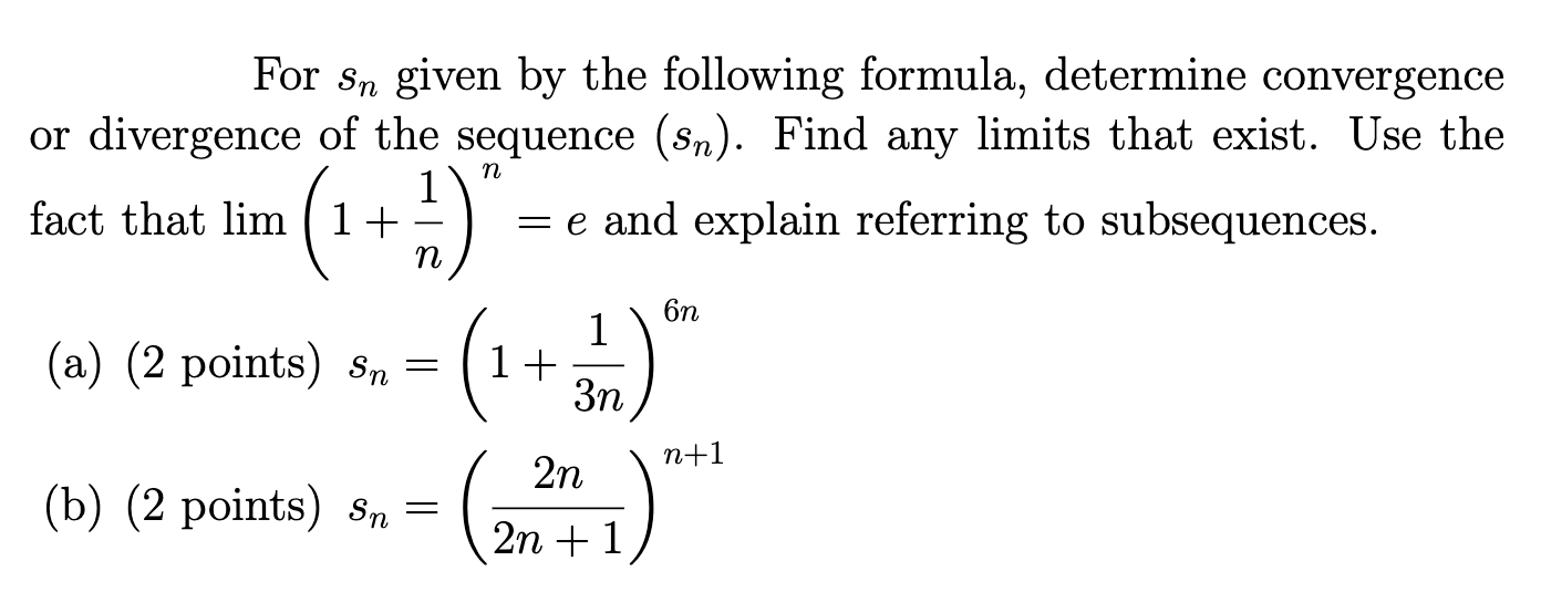 Solved For sn ﻿given by the following formula, determine | Chegg.com