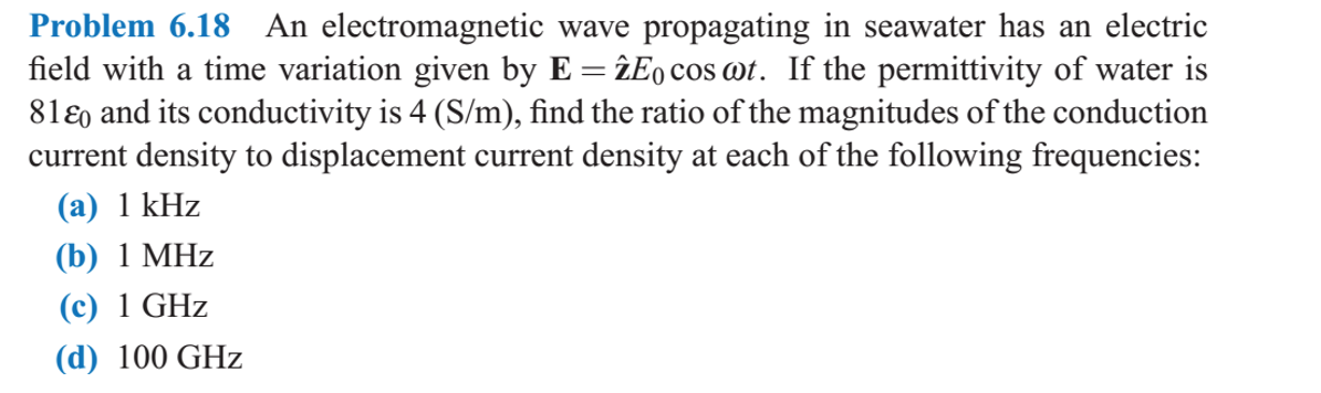 Solved Problem 6.18 An electromagnetic wave propagating in | Chegg.com