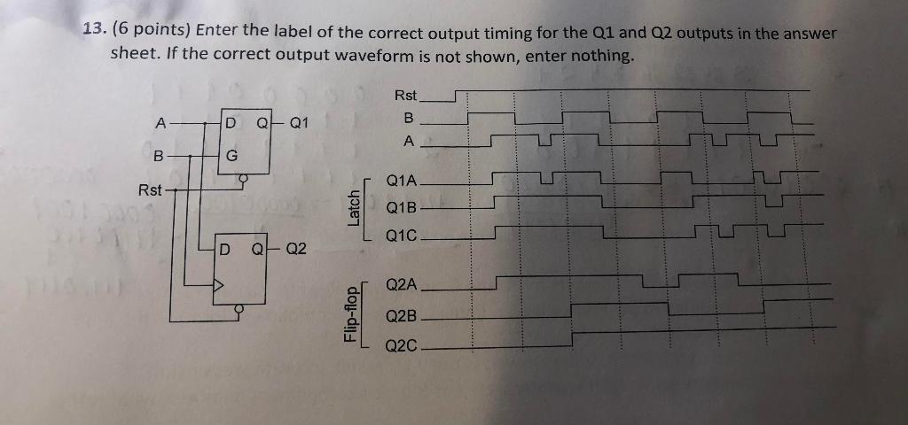 Solved 13. (6 points) Enter the label of the correct output | Chegg.com