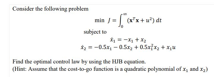 Solved Consider the following problem minJ=∫0∞(xTx+u2)dt | Chegg.com