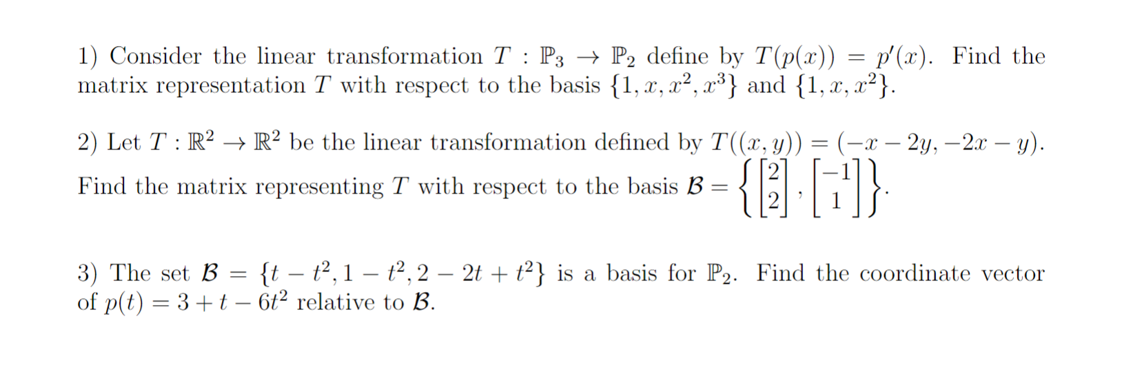 Solved 1) Consider The Linear Transformation T : P3 + P2 | Chegg.com