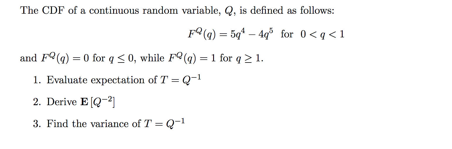 Solved The CDF of a continuous random variable, Q, is | Chegg.com