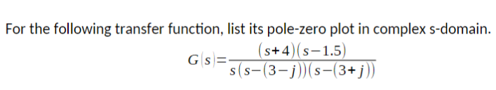 Solved For the following transfer function, list its | Chegg.com