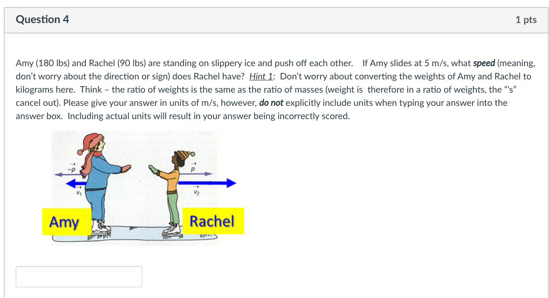 Solved Question 4 1 pts Amy (180 lbs) and Rachel (90 lbs) | Chegg.com