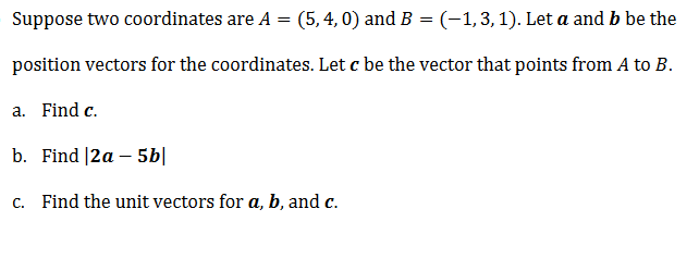 Solved Suppose Two Coordinates Are A=(5,4,0) And B=(−1,3,1). | Chegg.com