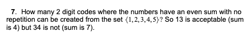 Solved 7. How many 2 digit codes where the numbers have an | Chegg.com