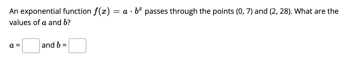 Solved An exponential function f(x)=a⋅bx passes through the | Chegg.com