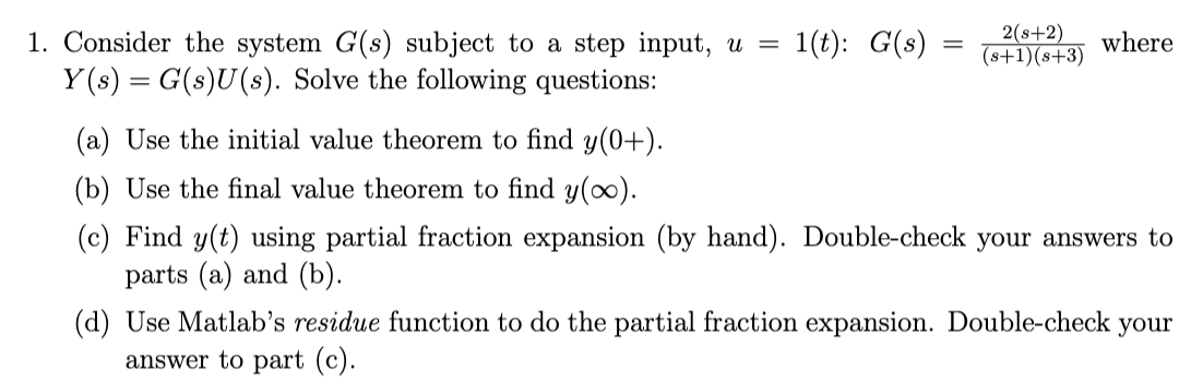 Solved 1. Consider the sys ubject to a step input, u = 10 | Chegg.com