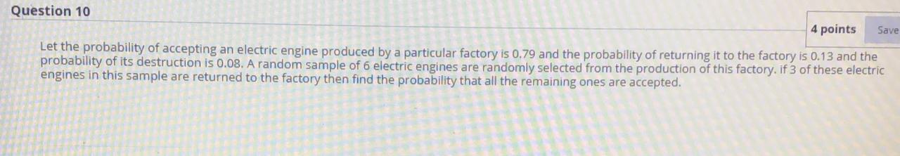 Solved Question 10 4 points Save Let the probability of | Chegg.com