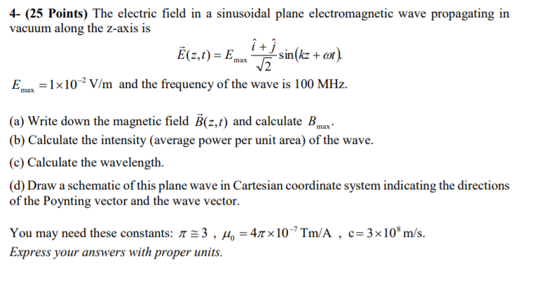 Solved 4 25 Points The Electric Field In A Sinusoidal