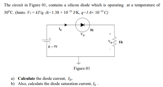 Solved The Circuit In Figure 01, Contains A Silicon Diode | Chegg.com