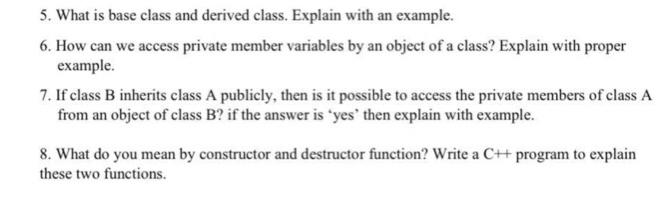 Solved 5. What is base class and derived class. Explain with | Chegg.com