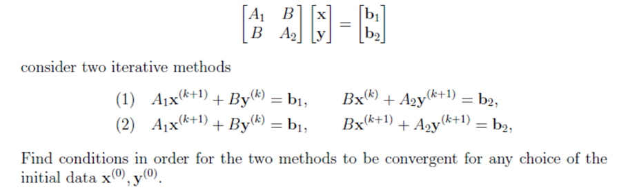 Solved To Solve The Following Block Linear System [{A1, | Chegg.com