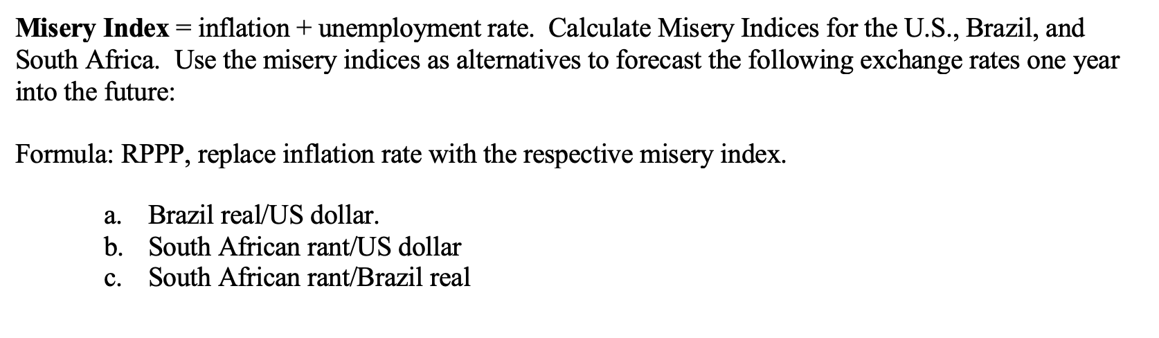 Misery Index = inflation + unemployment rate. | Chegg.com