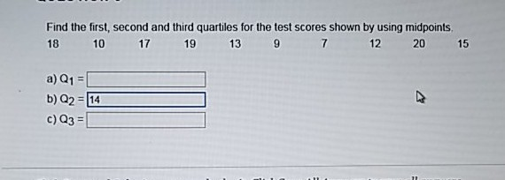 Solved Find the first second and third quartiles for the | Chegg.com