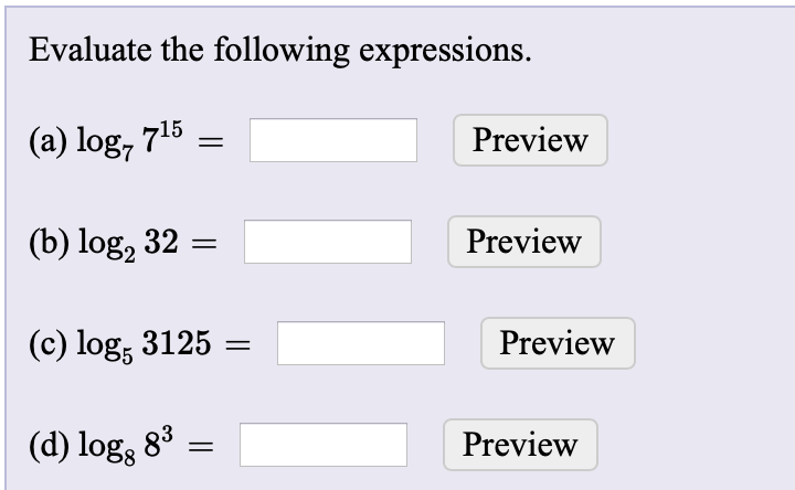 Solved Evaluate the following expressions. (a) log; 715 = | Chegg.com