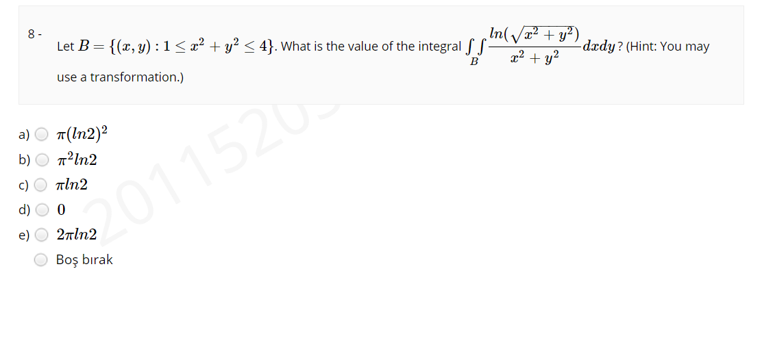 Solved Let B={(x,y):1≤x2+y2≤4}. What Is The Value Of The | Chegg.com