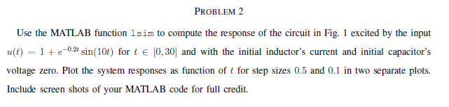 Solved PROBLEM 2 Use the MATLAB function 1sim to compute the | Chegg.com