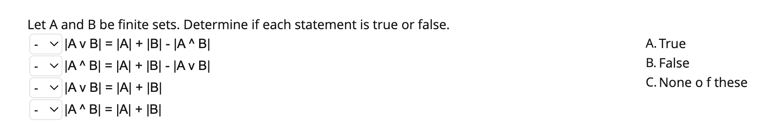 Solved Let A And B Be Finite Sets. Determine If Each | Chegg.com