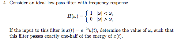 Solved 4. Consider an ideal low-pass filter with frequency | Chegg.com