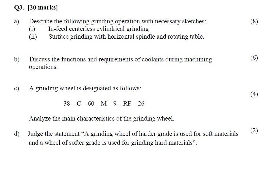 Solved Q3. [20 marks] a) (8) Describe the following grinding