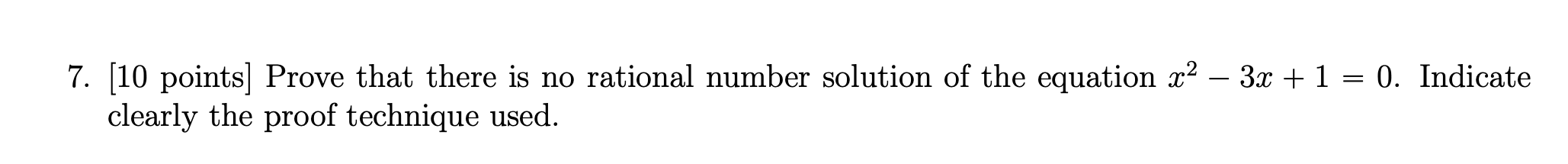 Solved 7. (10 points) Prove that there is no rational number | Chegg.com