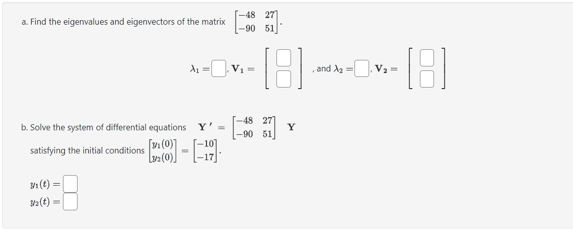 Solved a. Find the eigenvalues and eigenvectors of the | Chegg.com
