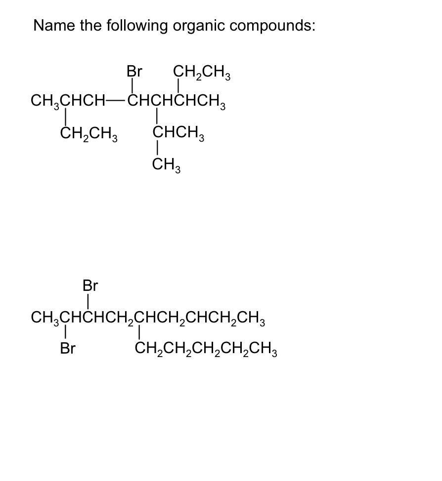 Solved Name The Following Organic Compounds: | Chegg.com