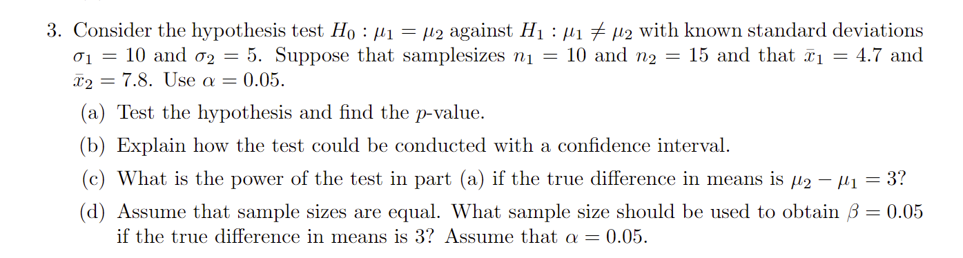Solved Consider the hypothesis test H0:μ1=μ2 against | Chegg.com