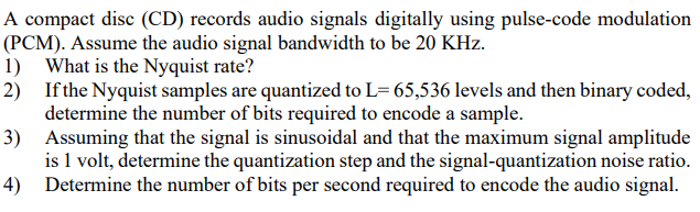 Solved A compact disc (CD) records audio signals digitally | Chegg.com