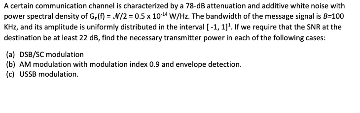 Solved A Certain Communication Channel Is Characterized By A | Chegg.com