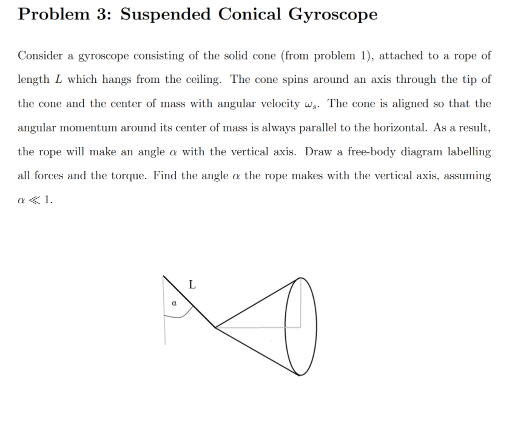 Solved Problem 3: Suspended Conical Gyroscope Consider a | Chegg.com