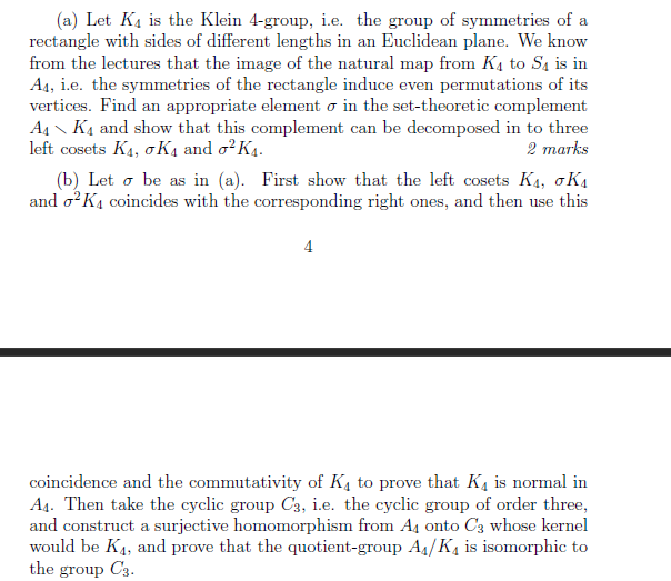 Solved a (a) Let K4 is the Klein 4group, i.e. the group of