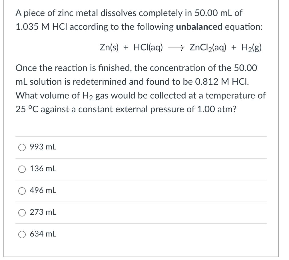 Solved A piece of zinc metal dissolves completely in 50.00