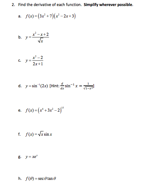 Find the derivative of each function. Simplify wherever possible. a. \( f(x)=\left(3 x^{2}+7\right)\left(x^{2}-2 x+3\right) \