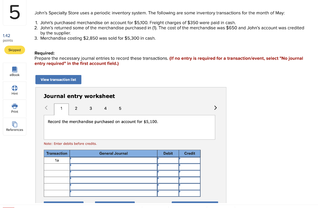 Solved 5 John's Specialty Store uses a periodic inventory