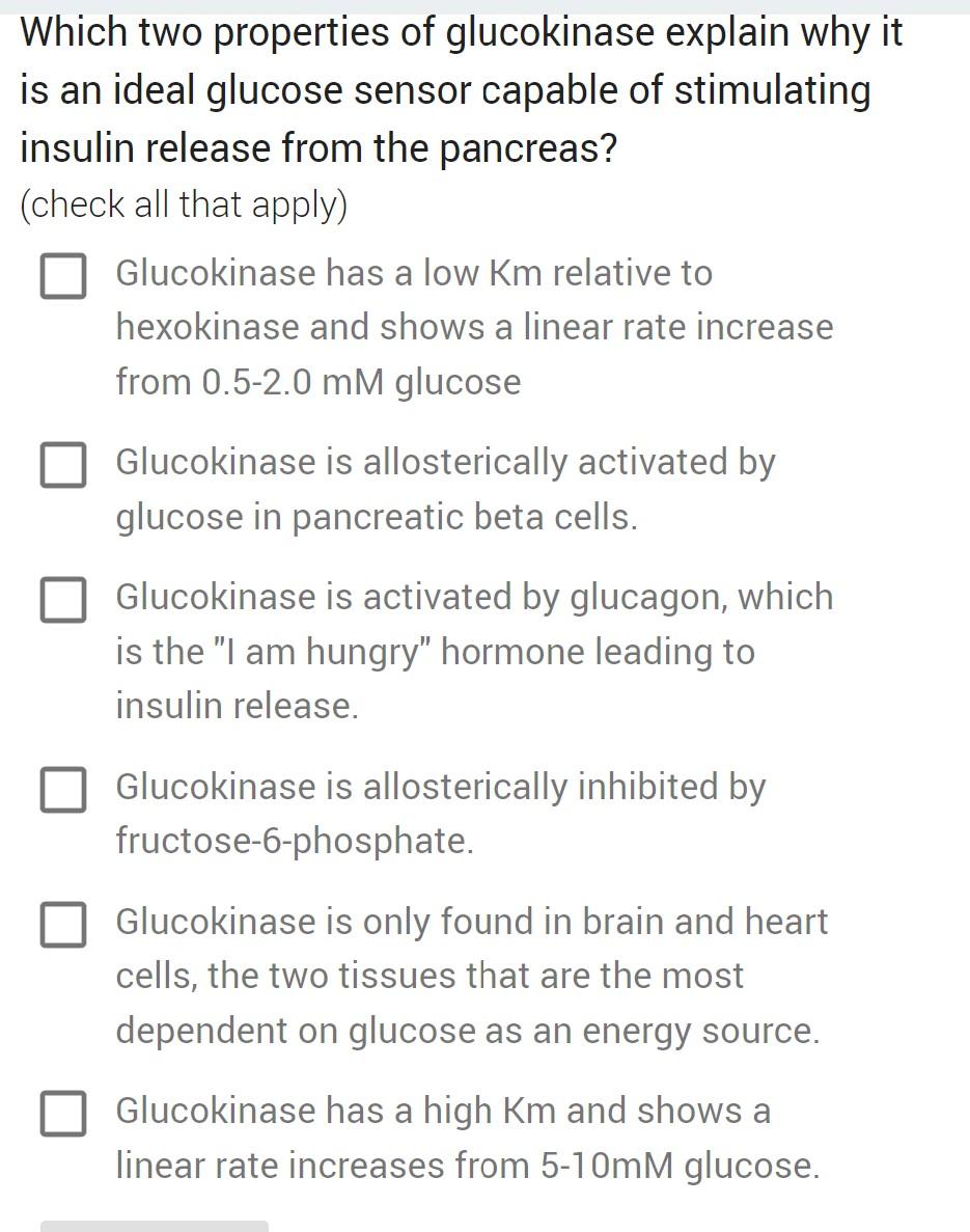 View of Solved Which two properties of glucokinase explain why it is | Chegg.com