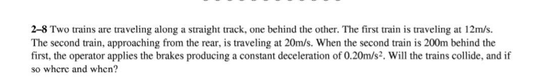Solved 2-8 Two trains are traveling along a straight track, | Chegg.com